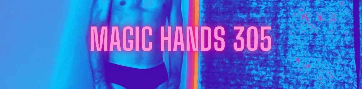 Magic Hands 305 - Content Creator